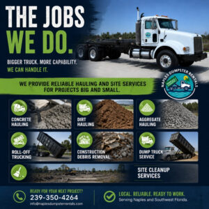 The Jobs We Do Big Truck - Naples Dumpster Rentals (1)