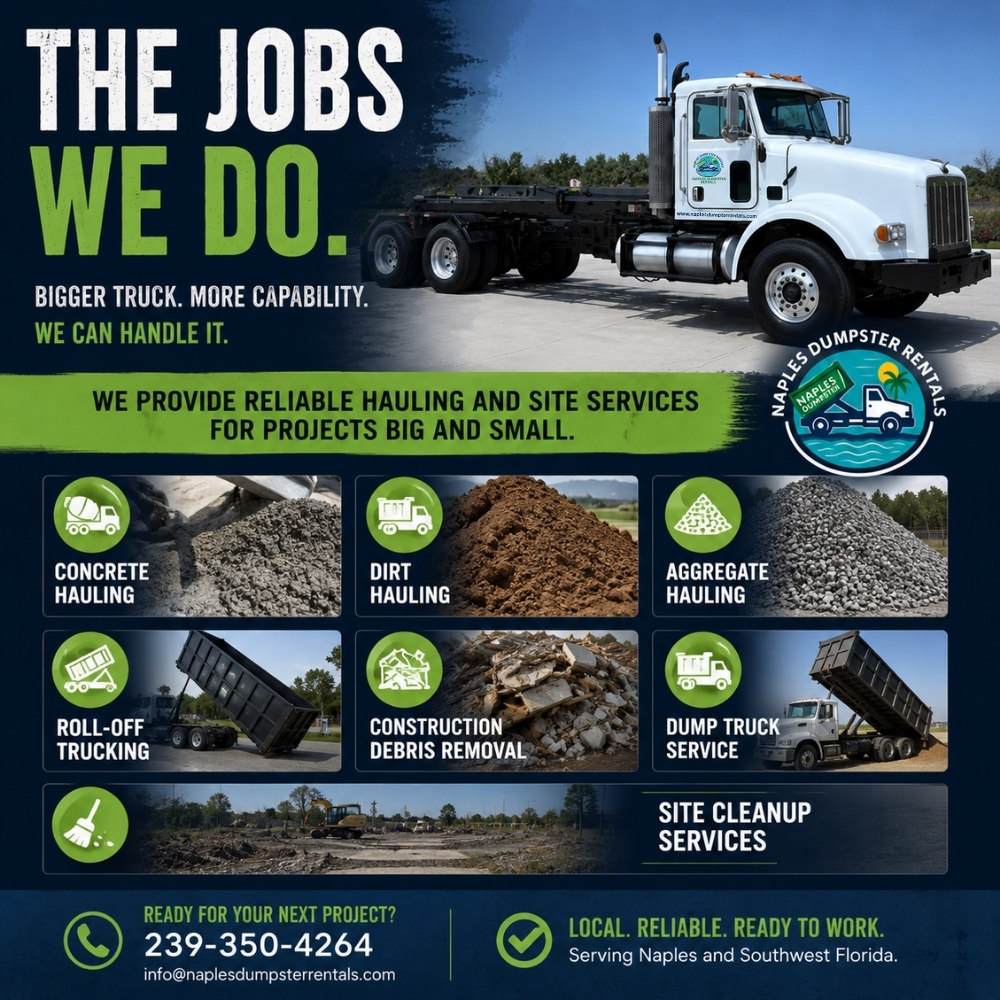 The Jobs We Do Big Truck - Naples Dumpster Rentals (1)